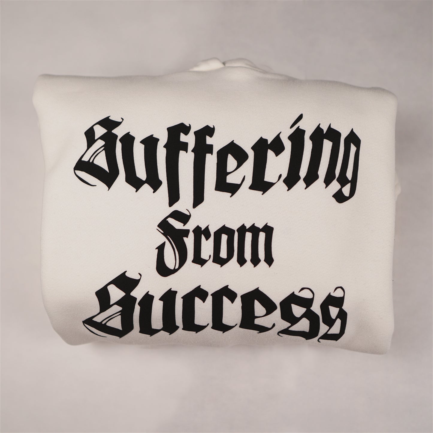 Suffering From Success Hoodie